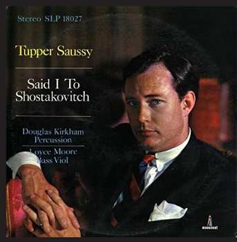 Album Tupper Saussy: Said I To Shostakovitch