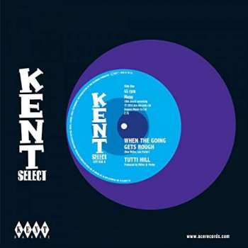 Album Tutti Hill: When The Going Gets Rough / I Keep Comin' Back For More
