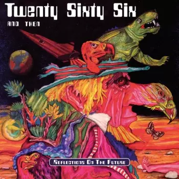 Twenty Sixty Six And Then: Reflections On The Future