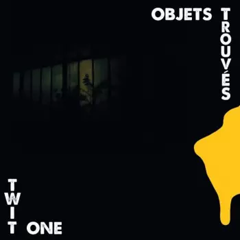 Twit One: Objets Trouvés