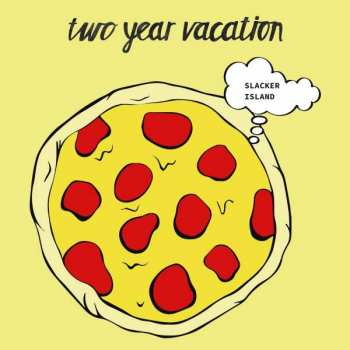 Album Two Year Vacation: Slacker Island