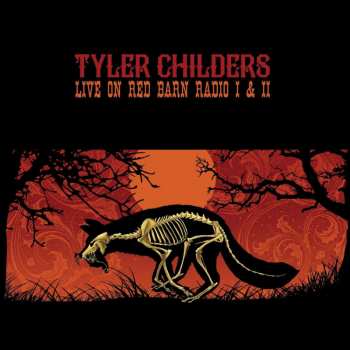 LP Tyler Childers: Live On Red Barn Radio I & II