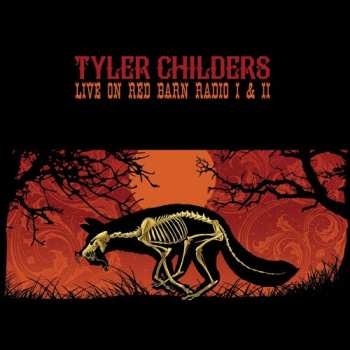 LP Tyler Childers: Live On Red Barn Radio I & II