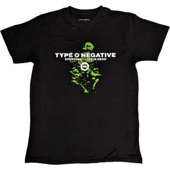 Merch Type O Negative: Type O Negative Unisex T-shirt: Everyone I Love Is Dead (back Print) (small) S