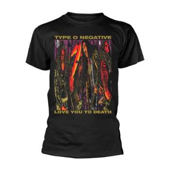 Merch Type O Negative: Póló Love You To Death