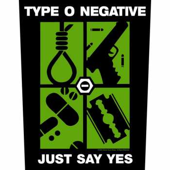 Merch Type O Negative: Hátfelvarró Just Say Yes