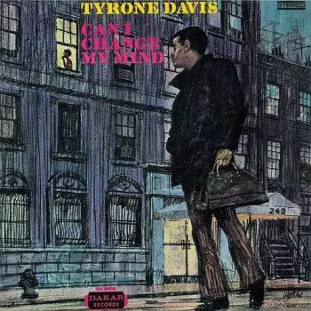 Tyrone Davis: Can I Change My Mind
