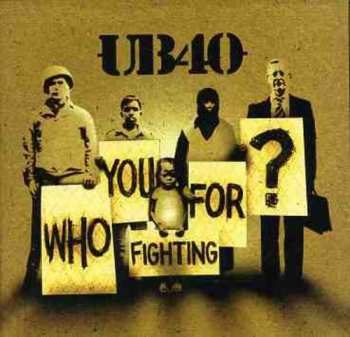 Album UB40: Who You Fighting For?