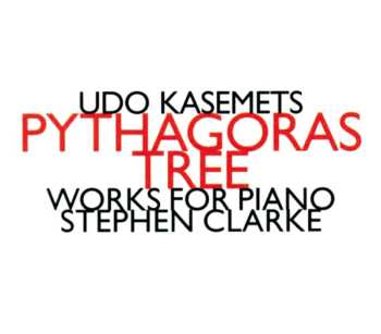 CD Stephen Clarke: Pythagoras Tree - Works For Piano