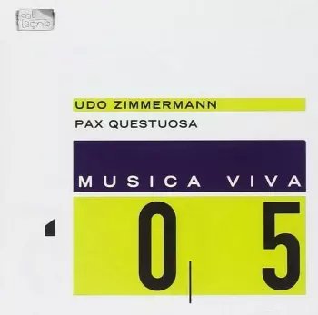Musica Viva 05 : Pax Questuosa