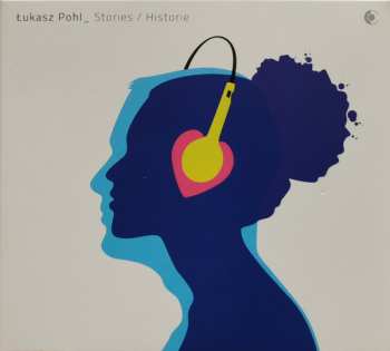 CD Łukasz Pohl: Stories / Historie