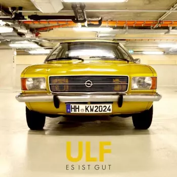 Ulf: Es Ist Gut