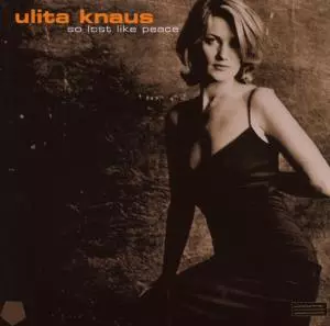 Ulita Knaus: So Lost Like Peace