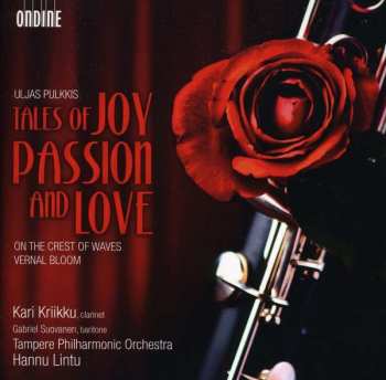 Album Uljas Pulkkis: Klarinettenkonzert "tales Of Joy,passion And Love"