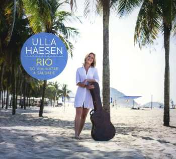 CD Ulla Haesen: RIO - Só Vim Matar A Saudade