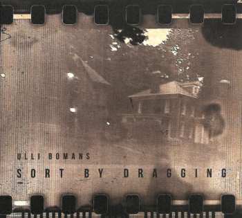 Album Ulli Bomans: Sort By Dragging
