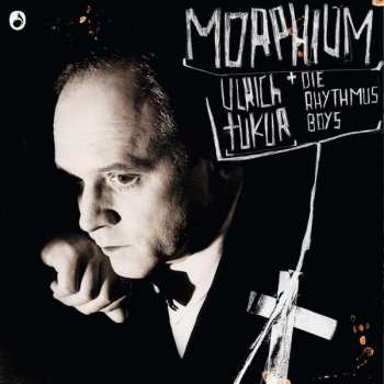 CD Ulrich Tukur & Die Rhythmus Boys: Morphium