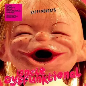 Happy Mondays: Uncle Dysfunktional