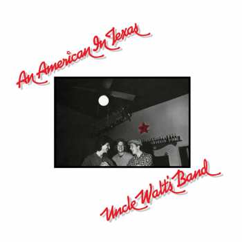 Album Uncle Walt's Band: An American In Texas