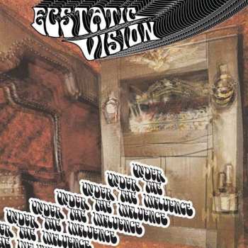Album Ecstatic Vision: Under The Influence