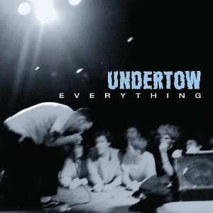2LP Undertow: Everything