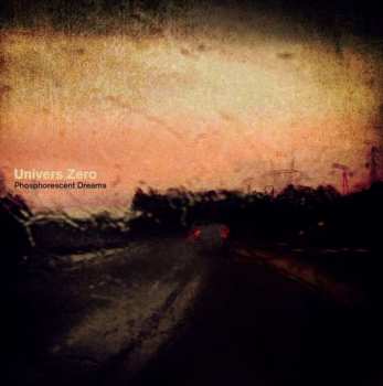 Album Univers Zero: Phosphorescent Dreams