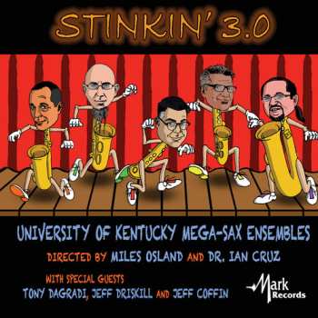 Album University of Kentucky Mega-Sax Quartet: Stinkin 3.0