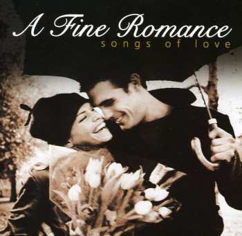 Album Unknown Artist: A Fine Romance (Songs Of Love)