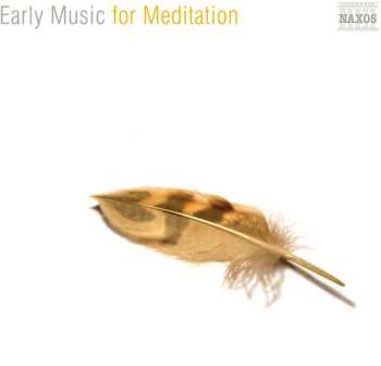 Album Unknown Artist: Early Music For Meditation