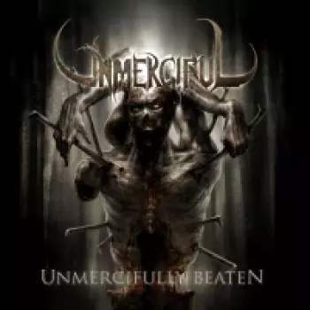 Unmercifully Beaten