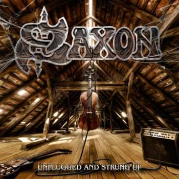 2LP Saxon: Unplugged And Strung Up