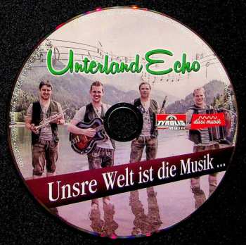 CD Unterland Echo: Unsre Welt Ist Die Musik