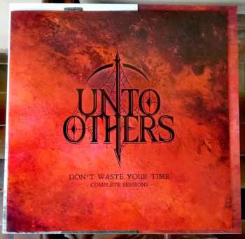 LP Unto Others: Don’t Waste Your Time (Complete Sessions) CLR | LTD