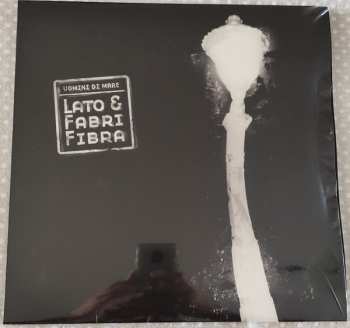 LP Uomini Di Mare: Lato & Fabri Fibra