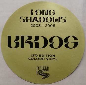 LP Urdog: Long Shadows (2003 - 2006) LTD | CLR