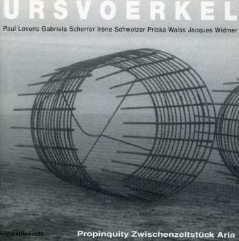 Album Urs Voerkel: Propinquity Zwischenzeitstück Aria