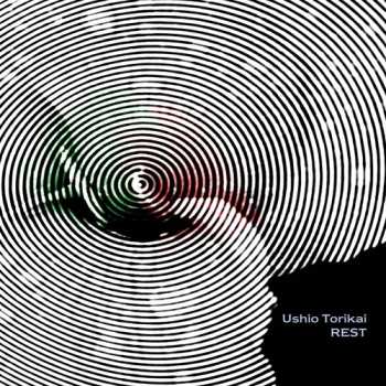 Album Ushio Torikai: Rest