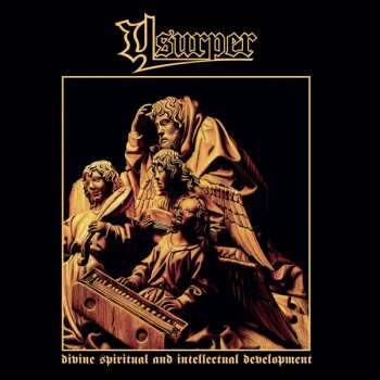 Album Usurper: Divine Spiritual And Intellectual Development (and All Demos)