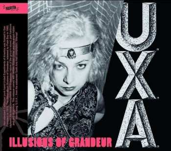 CD U.X.A.: Illusions Of Grandeur