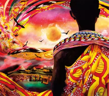 Uyama Hiroto: Freedom Of The Son