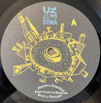 LP Už Jsme Doma: Pohádky Ze Zapotřebí- Bajki Z Potrzeby - Fairytales From Needland