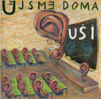 Album Už Jsme Doma: Uši