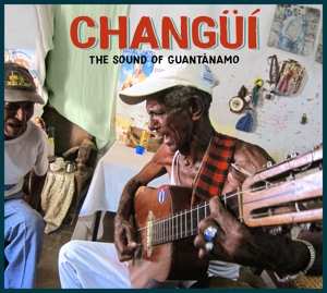 Album Various: Changüí: The Sound Of Guantánamo