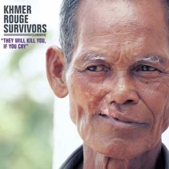 Album Various: Khmer Rouge Survivors (Cambodia)