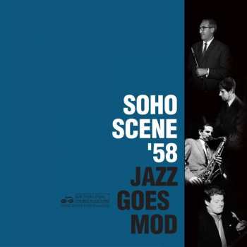 2CD Various: Soho Scene ‘58 - Jazz Goes Mod