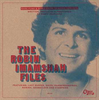 Album Robin Imamshah: The Robin Imamshah Files (Rare Funk & Disco From Trinidad 1976-1979)