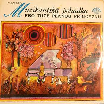 LP Václav Bárta: Muzikantská Pohádka Pro Tuze Pěknou Princeznu