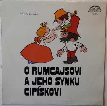LP Václav Čtvrtek: O Rumcajsovi A Jeho Synku Cipískovi