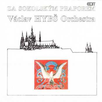 CD Václav Hybš Orchestra: Za Sokolským Praporem