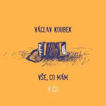 Album Václav Koubek: Vše, Co Mám